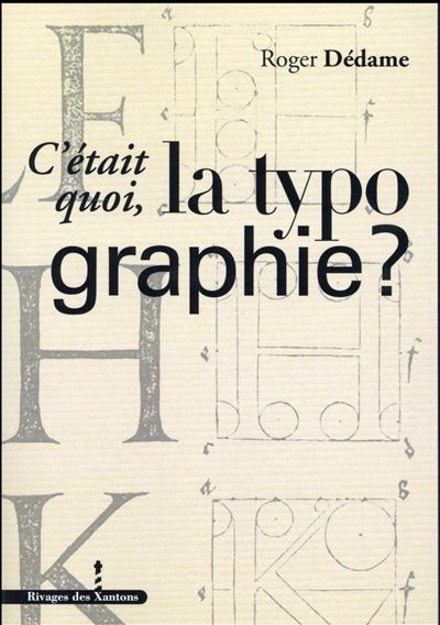 C'était quoi, la typographie ?