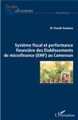 Système fiscal et performance financière des Etablissements de microfinance (EMF) au Cameroun
