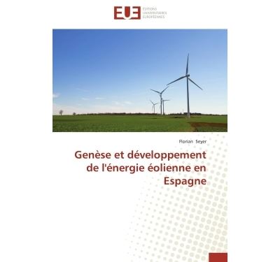 Genèse et développement de l'énergie éolienne en espagne