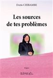 Les sources de tes problèmes