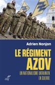 Azov, histoire d'un régiment ultranationaliste ukrainien
