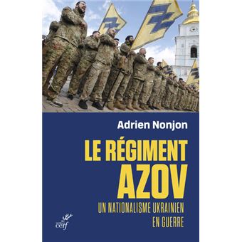 Azov, histoire d'un régiment ultranationaliste ukrainien