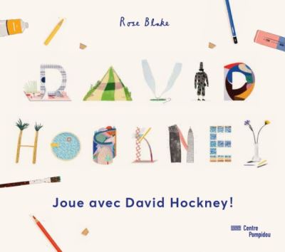 Joue avec david hockney. cahiers d'activites