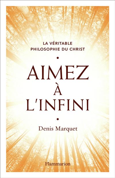 Aimez à l'infini - Denis Marquet - broché