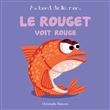Le rouget voit rouge