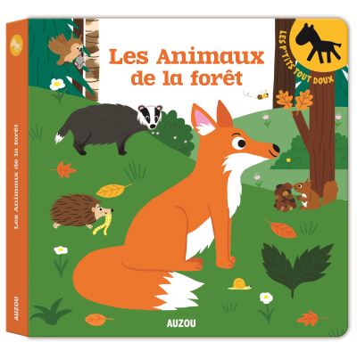 Les p'tits tout doux - les animaux de la forêt