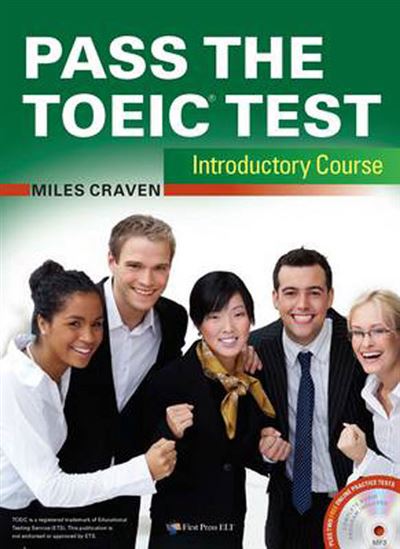 Pass the TOEIC test - Introductory Course with complete Audio Program, Answer Key and Audioscript