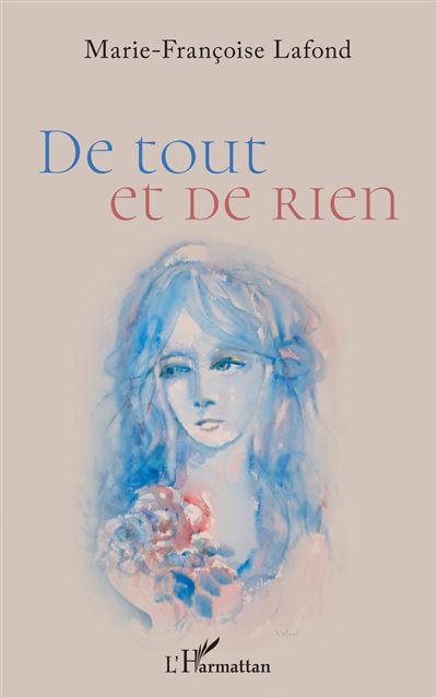 De tout et de rien - Marie-Françoise Lafond - broché