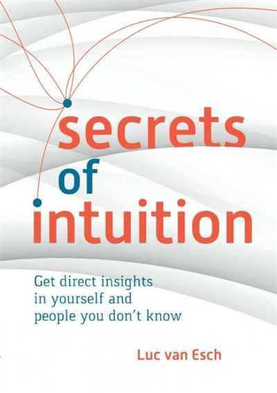 Secrets of Intuition
