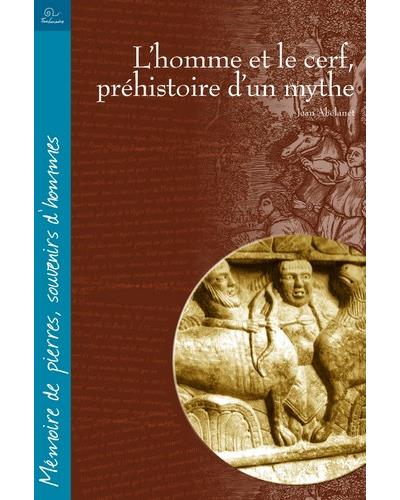 L'homme et le cerf, préhistoire d'un mythe