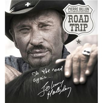 Road trip ultime. Johnny Hallyday on the road again