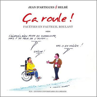 Ca roule ! Facéties en fauteuil roulant