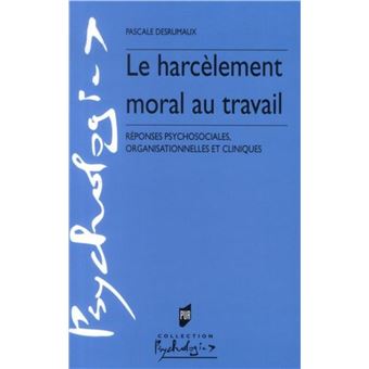 Harcelement Moral Au Travail Perspectives Psychosociales Broche Pascale Desrumaux Achat Livre Fnac