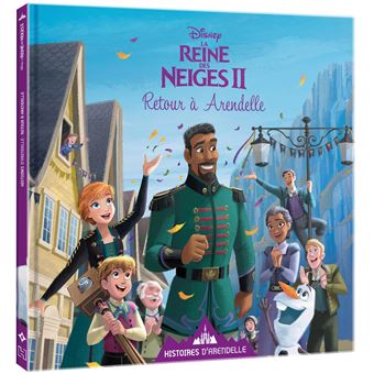 La Reine des Neiges - : LA REINE DES NEIGES 2 - Histoires d'Arendelle -  Vol.13 - Le jouet perdu - Disney