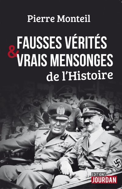 Fausses V Rit S Et Vrais Mensonges De L Histoire Broch Pierre