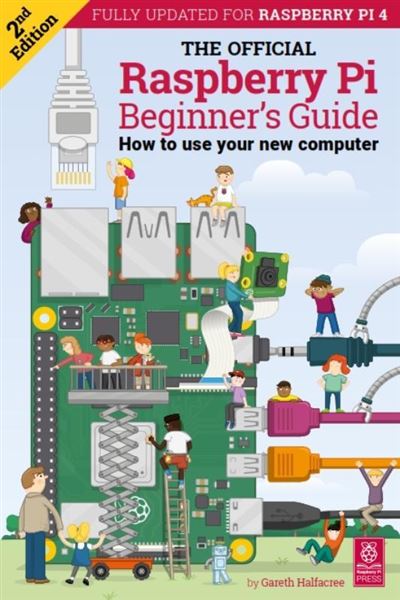 The Official Raspberry Pi Beginner’s Guide 2nd Edition - broché ...