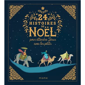 24 Histoires De Noel Pour Attendre Jesus Avec Les Petits Ne Broche Charlotte Grossetete Sophie De Mullenheim Anne Gravier Achat Livre Ou Ebook Fnac