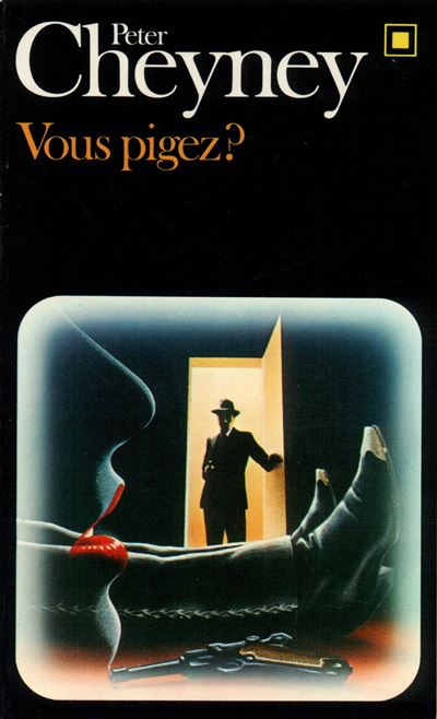 Vous pigez ? Poche Peter Cheyney, Jean Weil Achat Livre fnac