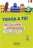 Tocca a te! Découvrir et apprendre l'italien (A1) (avec fichiers audio)