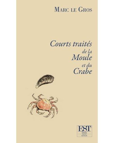 Courts traités de la moule et du crabe