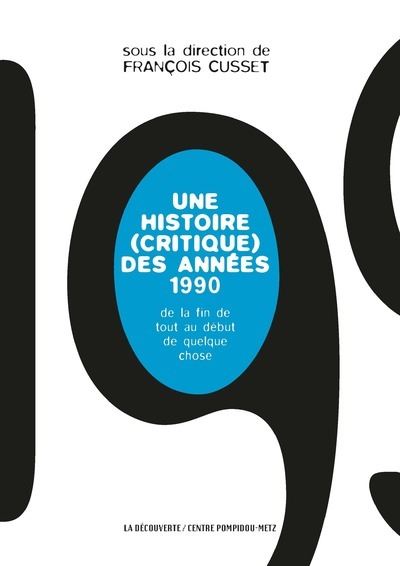 Une histoire (critique) des années 90