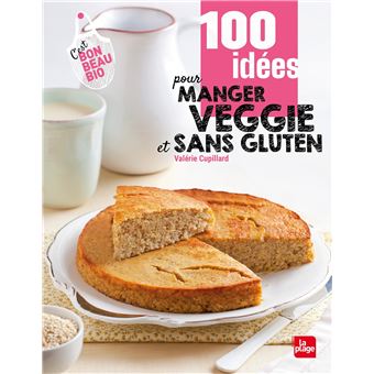 100 idées pour manger sans gluten