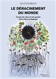 Le déracinement du monde - Coups de coeur et de gueule entre Paris et Kashgar