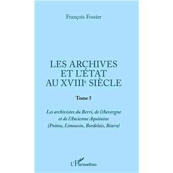 Les archives et l'Etat au XVIIIe siècle