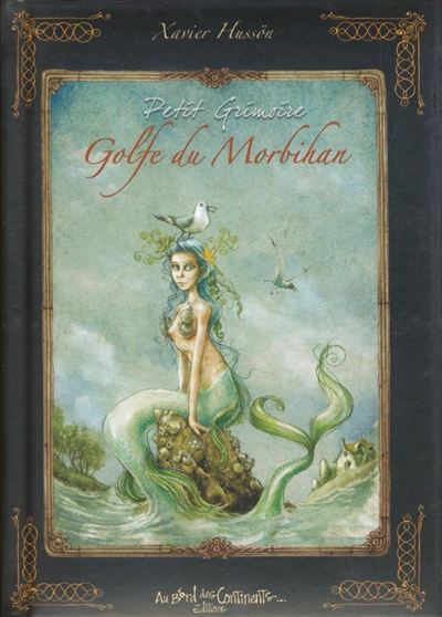 Petit Grimoire des Légendes du Golfe du Morbihan