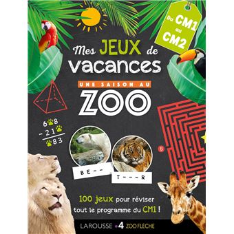 Jeux de vacances Une SAISON AU ZOO - CM1 pour réviser en s'amusant