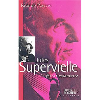 Jules Supervielle Le Forçat volontaire broché Ricardo Paseyro
