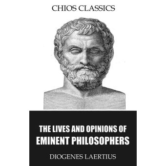 The Lives and Opinions of Eminent Philosophers - 1