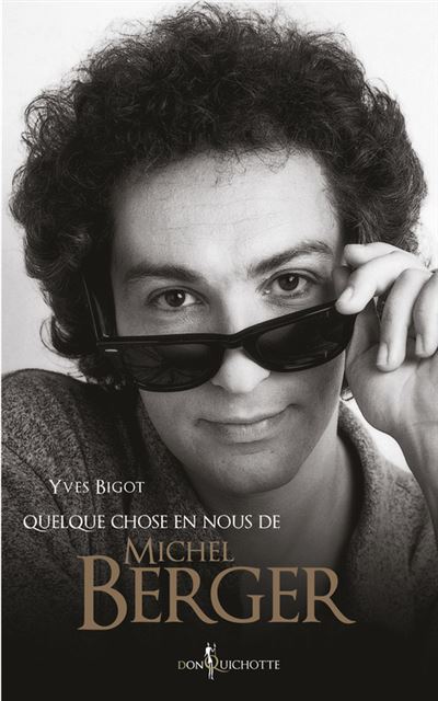 Quelque chose en nous de Michel Berger - Yves Bigot - broché
