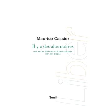 Il y a des alternatives. Une autre histoire des médicaments (XIXe-XXIe siècle)