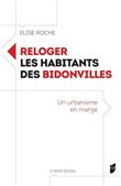 Reloger les habitants des bidonvilles