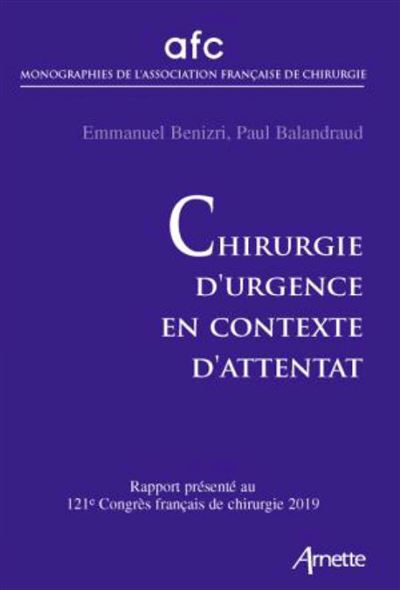 Chirurgie d'urgence en contexte d'attentat - Emmanuel Benizri - broché