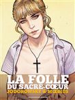 La Folle du Sacré Coeur - Intégrale