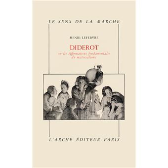 Diderot (ou les Affirmations fondamentales du matérialisme)