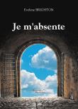 JE M'ABSENTE