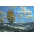 ETIENNE BLANDIN Peintre de la Marine (1903-1991)