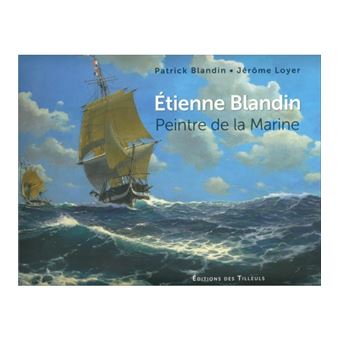 ETIENNE BLANDIN Peintre de la Marine (1903-1991)