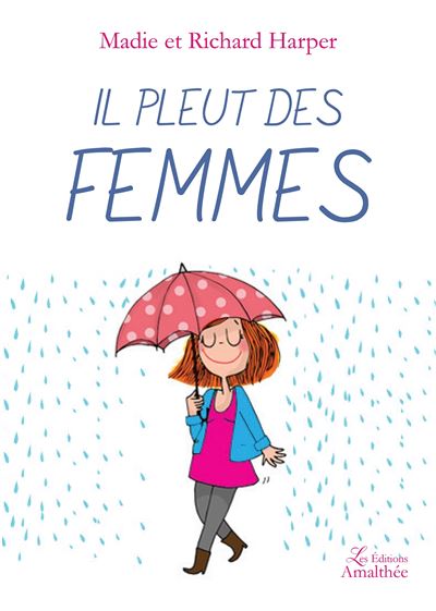 Il pleut des femmes - Madie Richard HARPER - broché