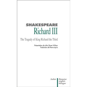 Richard Iii Bilingue Anglais Francais The Tragedy Of King Richard The Third William Shakespeare Achat Livre Fnac