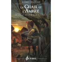 LA CHAIR ET L'AMBRE (cycle de la chair tome 2) (RV)