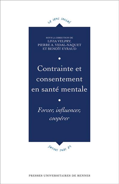 Contrainte et consentement en sante mentale forcer influence