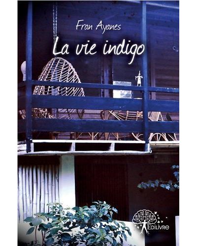 La vie indigo