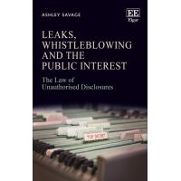 Leaks, Whistleblowing and the Public Interest