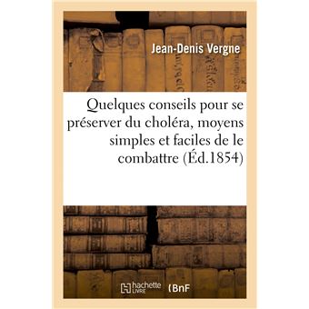 Quelques conseils pour se préserver du choléra, moyens simples et faciles de le combattre