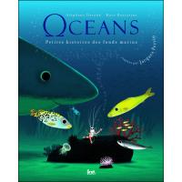 Océans. Les petites histoires des fonds marins