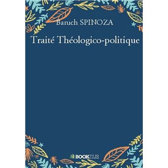 Traité Théologico-politique - Broché - Baruch Spinoza - Achat Livre | Fnac